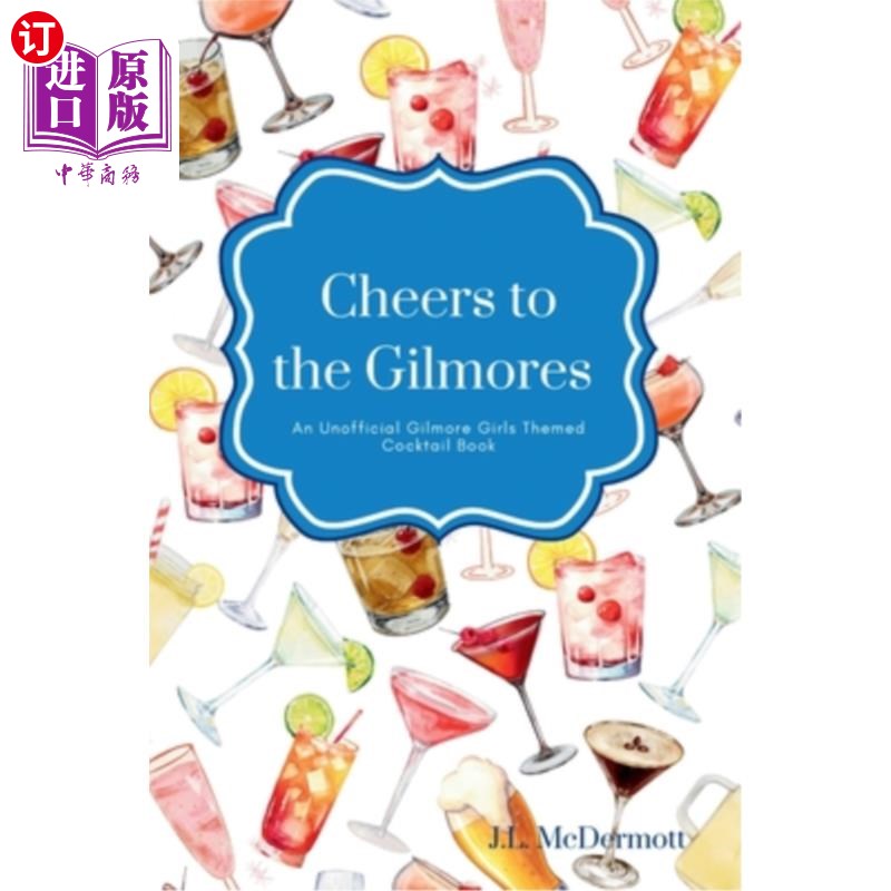 海外直订Cheers to the Gilmores: An Unofficial Gilmore Girls Themed Cocktail Book 干杯吉尔摩:非官方吉尔摩女孩主题鸡