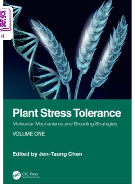 海外直订Plant Stress Tolerance: Molecular Mechanisms and Breeding Strategies, Volume One 植物抗逆性：分子机制和育种