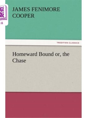 海外直订Homeward Bound Or, the Chase 归途或追逐