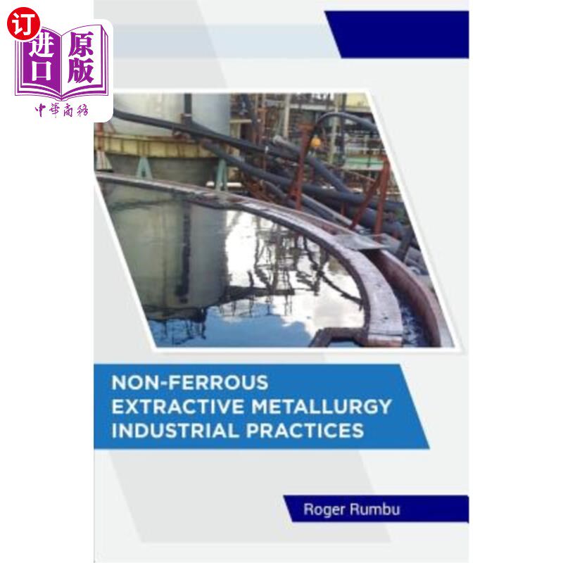 海外直订Non-Ferrous Extractive Metallurgy - Industrial Practices 有色金属萃取冶金工业规程