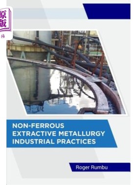 海外直订Non-Ferrous Extractive Metallurgy - Industrial Practices 有色金属萃取冶金工业规程