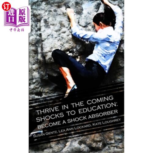 海外直订Thrive In The Coming Shocks To Education 在即将到来的教育冲击中茁壮成长