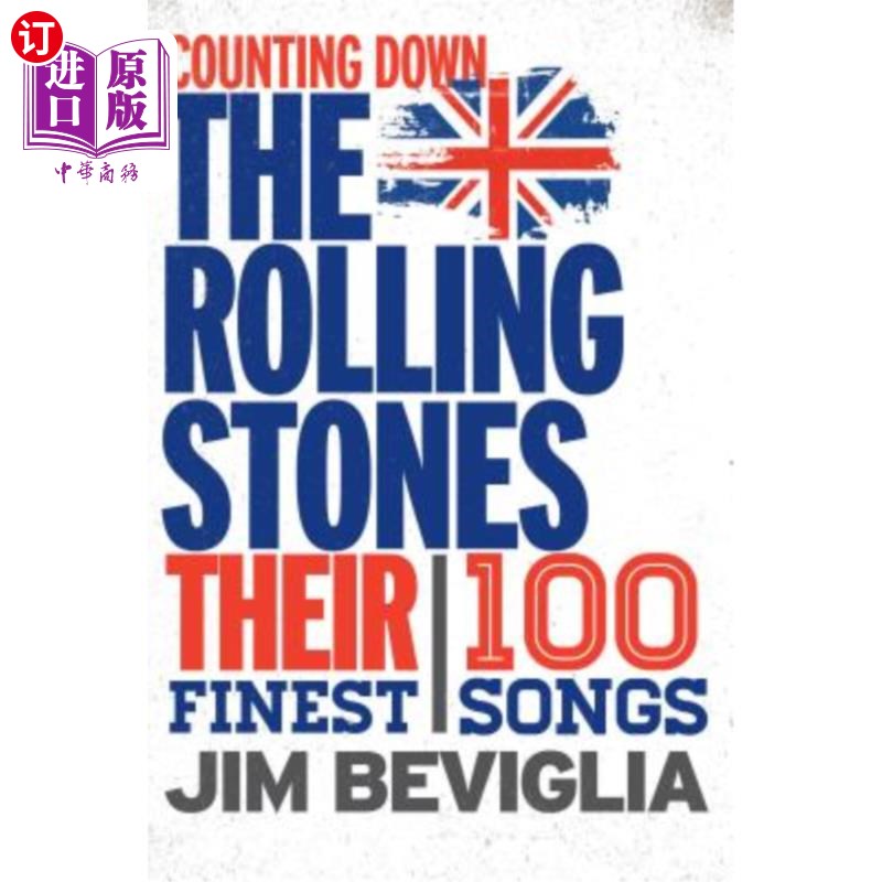 海外直订Counting Down the Rolling Stones: Their 100 Finest Songs 倒数滚石