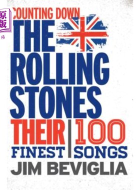 海外直订Counting Down the Rolling Stones: Their 100 Finest Songs 倒数滚石