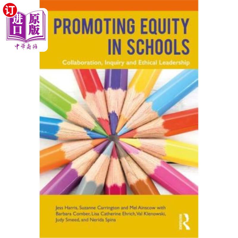 海外直订Promoting Equity in Schools: Collaboration, Inquiry and Ethical Leadership 促进学校公平：合作、探究和道德领