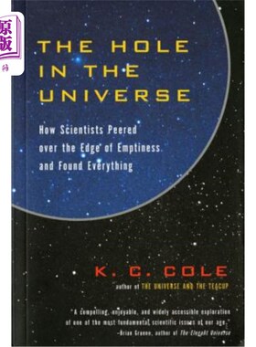 海外直订The Hole in the Universe: How Scientists Peered Over the Edge of Emptiness and F 宇宙中的洞：科学家如何透过