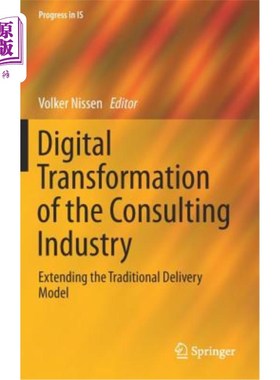 海外直订Digital Transformation of the Consulting Industry: Extending the Traditional Del 咨询业的数字化转型：传统交