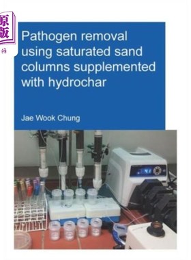 海外直订Pathogen removal using saturated sand columns su... 饱和砂柱加水合物去除病原菌
