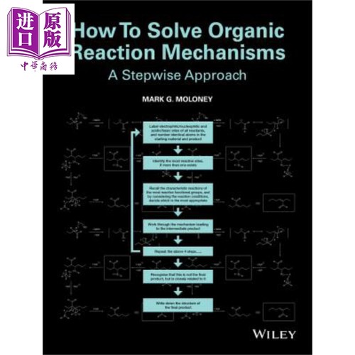 现货 如何解决有机反应机制 阶梯式方法 How To Solve Organic Reaction Mechanisms A Stepwise Approach 英文原版 Mark Moloney