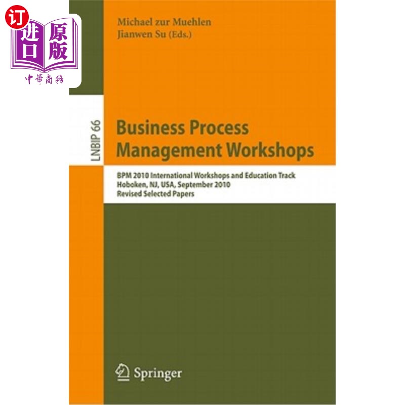 海外直订Business Process Management Workshops: Bpm 2010 International Workshops and Educ 业务流程管理研讨会：Bpm 2