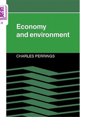 海外直订Economy and Environment: A Theoretical Essay on the Interdependence of Economic  经济与环境：关于经济与环境
