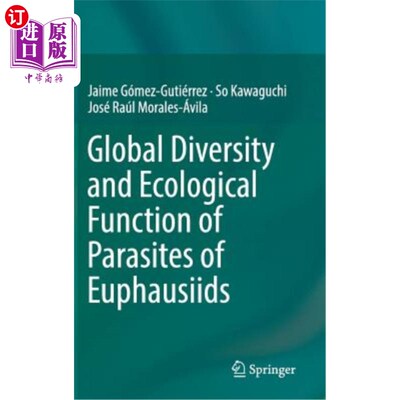 海外直订Global Diversity and Ecological Function of Parasites of Euphausiids 胡杨科寄生虫的全球多样性和生态功能