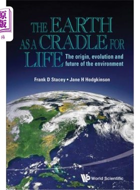 海外直订Earth as a Cradle for Life, The: The Origin, Evolution and Future of the Environ 地球作为生命的摇篮：环境的