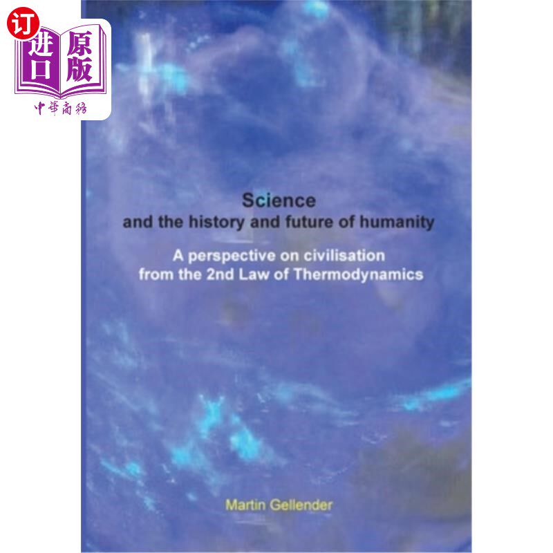 海外直订Science and the history and future of humanity: A perspective on civilisation fr 科学与人类的历史与未来:从