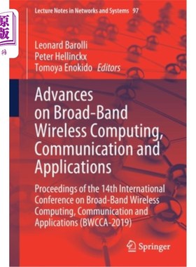 海外直订Advances on Broad-Band Wireless Computing, Communication and Applications: Proce 宽带无线计算、通信及应用研