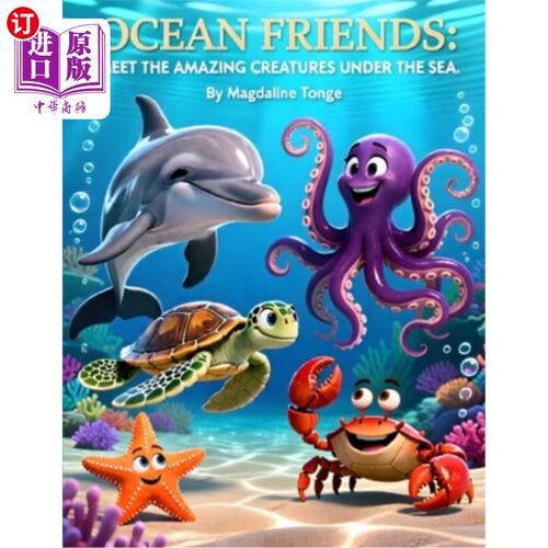 海外直订Ocean Friends: MEET THE AMAZING CREATURES UNDER THE SEA: ocean animals for kids, 海洋之友：认识神奇的海底生