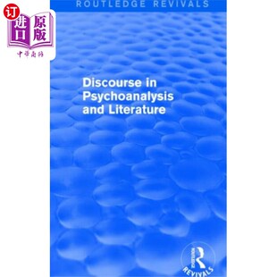 and Literature 劳特利奇复兴 话语 Psychoanalysis 精神分析与文学中 海外直订Discourse Rout...
