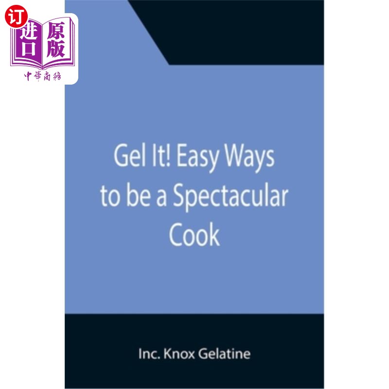 海外直订Gel It! Easy Ways to be a Spectacular Cook 凝胶它!成为出色厨师的简单方法