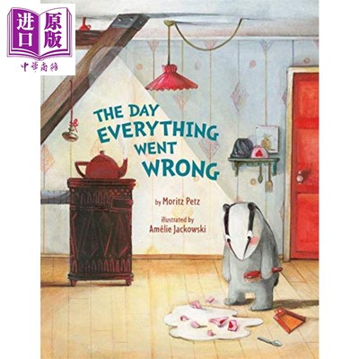 现货 Moritz Petz 总出错的日子 The Day Everything Went Wrong 英文原版 进口图书 儿童绘本 故事图画书 4-8岁【中商原版】