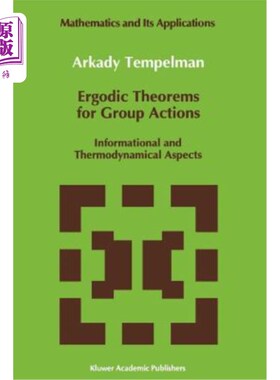 海外直订Ergodic Theorems for Group Actions: Informational and Thermodynamical Aspects 群作用的遍历定理：信息和热力
