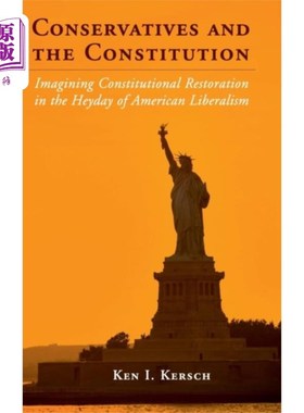 海外直订Conservatives and the Constitution 保守派与宪法