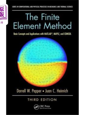 海外直订The Finite Element Method: Basic Concepts and Applications with Matlab, Maple, a 有限元方法:MATL