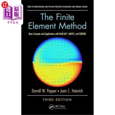 海外直订The Finite Element Method: Basic Concepts and Applications with Matlab, Maple, a 有限元方法:MATL
