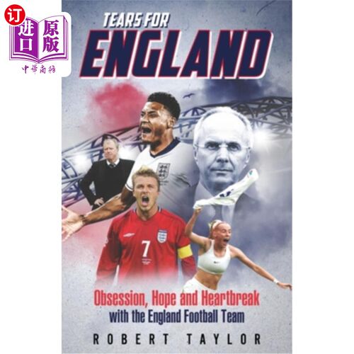 海外直订Tears for England: Obsession, Hope and Heartbreak with the England Football Team 为英格兰队流泪：对英格兰足