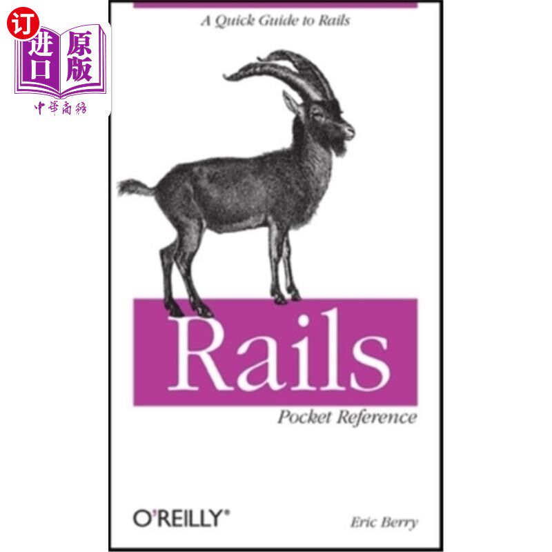 海外直订Rails Pocket Reference: A Quick Guide to Rails Rails袖珍参考：Rails的快速指南