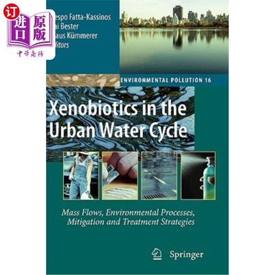 海外直订Xenobiotics in the Urban Water Cycle: Mass Flows, Environmental Processes, Mitig 城市水循环中的异种生物:质