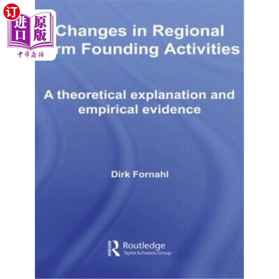 海外直订Changes in Regional Firm Founding Activities: A Theoretical Explanation and Empi 区域企业创立活动的变化：理
