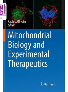 海外直订医药图书Mitochondrial Biology and Experimental Therapeutics 线粒体生物学与实验治疗学