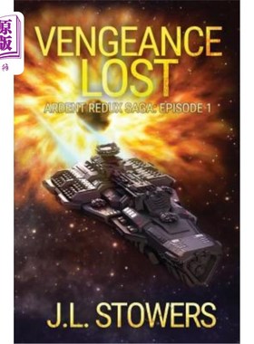 海外直订Vengeance Lost: Ardent Redux Saga: Episode 1 复仇迷途：热血红人传奇第一集