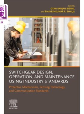 海外直订Switchgear Design, Operation, and Maintenance Using Industry Standards: Protecti 使用工业标准的开关柜设计、
