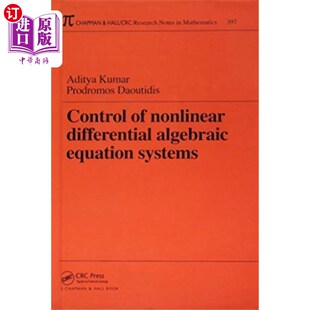 海外直订Control of Nonlinear Differential Algebraic Equa... 非线性微分代数方程组的控制及其在化工过程中的应用