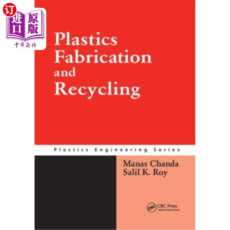 海外直订Plastics Fabrication and Recycling 塑料制造与回收