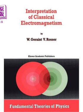 海外直订Interpretation of Classical Electromagnetism 经典电磁学的解释