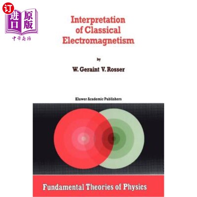 海外直订Interpretation of Classical Electromagnetism 经典电磁学的解释