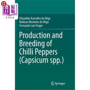 Chilli 辣椒 and 生产与育种 Spp. Breeding Capsicum 海外直订Production Peppers