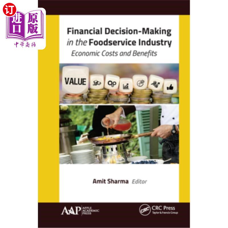 海外直订Financial Decision-Making in the Foodservice Industry: Economic Costs and Benefi 餐饮服务业的财务决策:经济