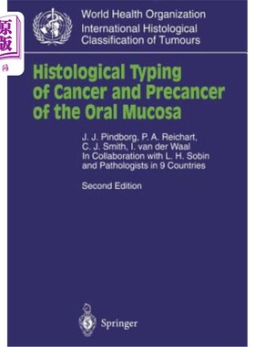 海外直订医药图书Histological Typing of Cancer and Precancer of the Oral Mucosa: In Collaboration 口腔粘膜癌和癌前病
