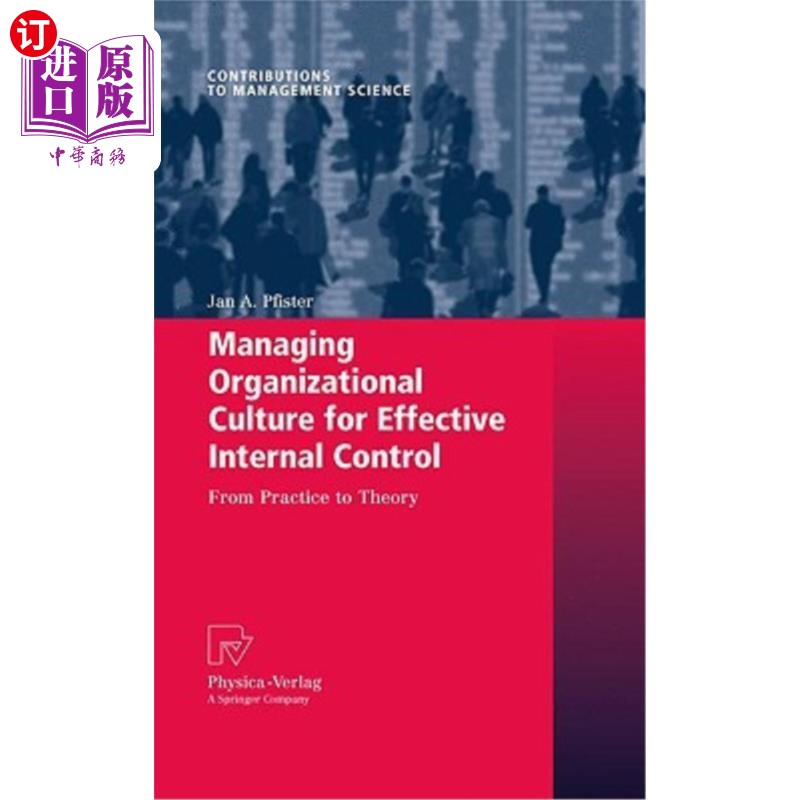 海外直订Managing Organizational Culture for Effective Internal Control: From Practice to 管理组织文化以实现有效的内部控
