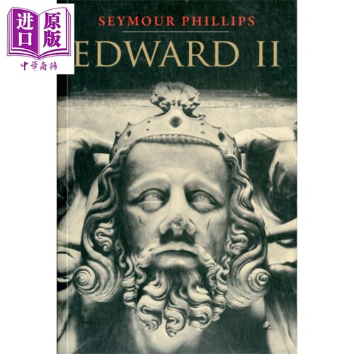 现货 耶鲁君王系列 爱德华二世 英文原版 Edward II Seymour Phillips【中商原版】