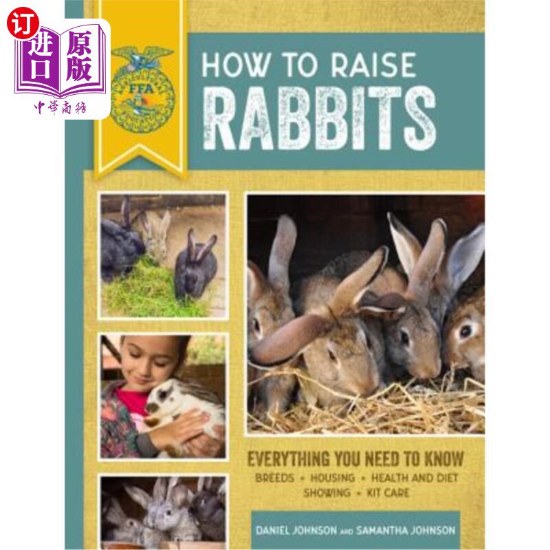 海外直订How to Raise Rabbits: Everything You Need to Know 如何养兔子:你需要知道的一切