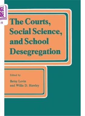 海外直订The Courts, Social Science, and School Desegregation 法院，社会科学和学校废除种族隔离