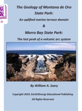 海外直订The Geology of Montana de Oro State Park: An Uplifted Marine Terrace Domain & Mo 蒙大拿州奥罗州立公园的地质