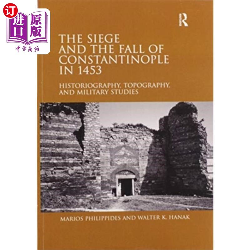 海外直订Siege and the Fall of Constantinople in 1453 1453年君士坦丁堡的围攻和陷落