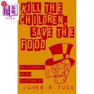 weird 小说 Children 拯救食物：美味怪异 杀掉孩子 fiction Deliciously Food Save The 海外直订Kill