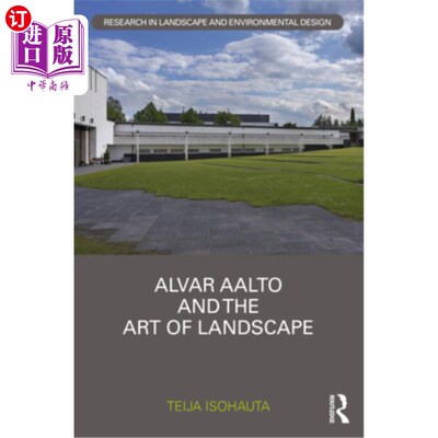 海外直订Alvar Aalto and the Art of Landscape 阿尔瓦·阿尔托与景观艺术
