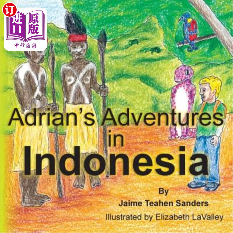 海外直订Adrian's Adventures in Indonesia 阿德里安在印度尼西亚的冒险